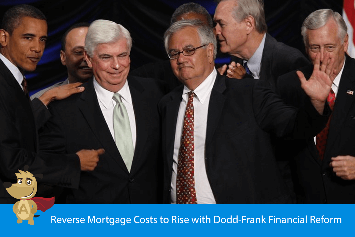 Reverse Mortgage Costs to Rise with Dodd-Frank Financial Reform