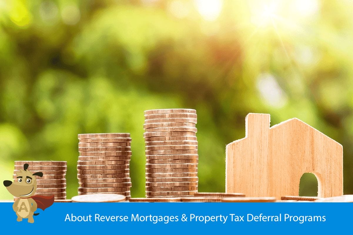 About Reverse Mortgages & Property Tax Deferral Programs