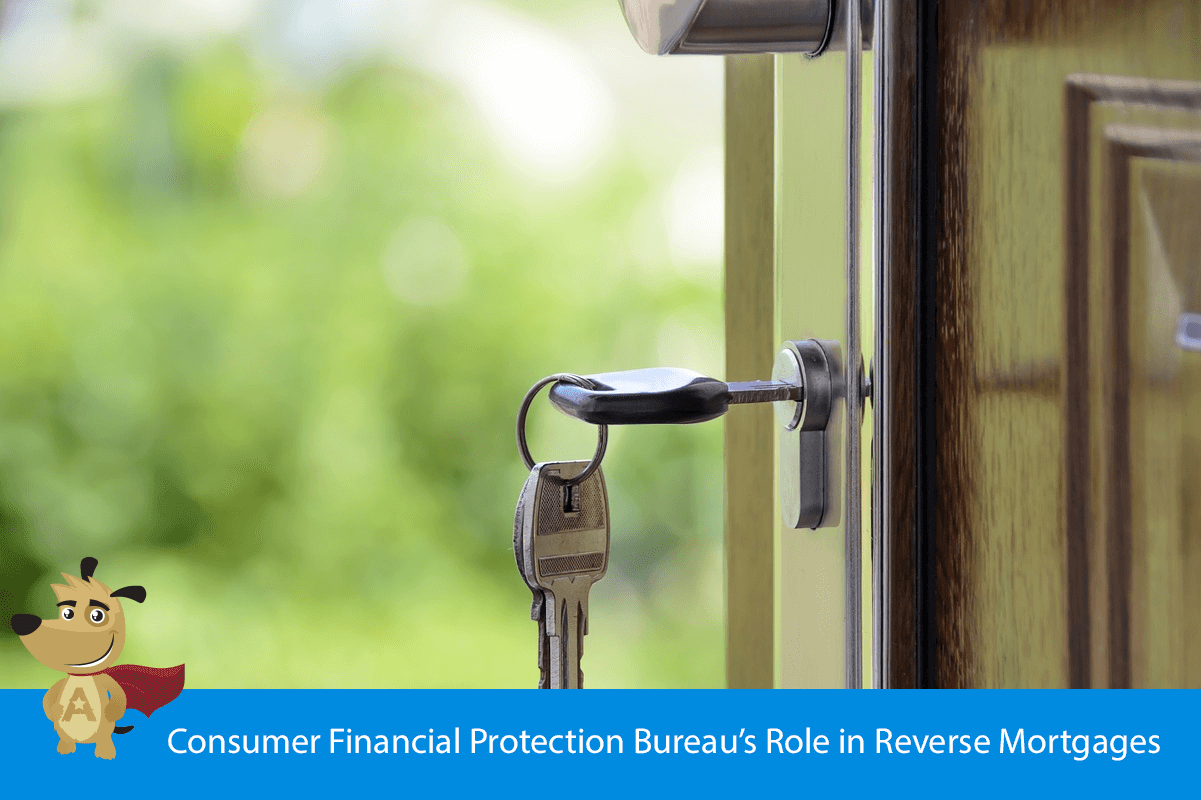 Consumer Financial Protection Bureau’s Role in Reverse Mortgages
