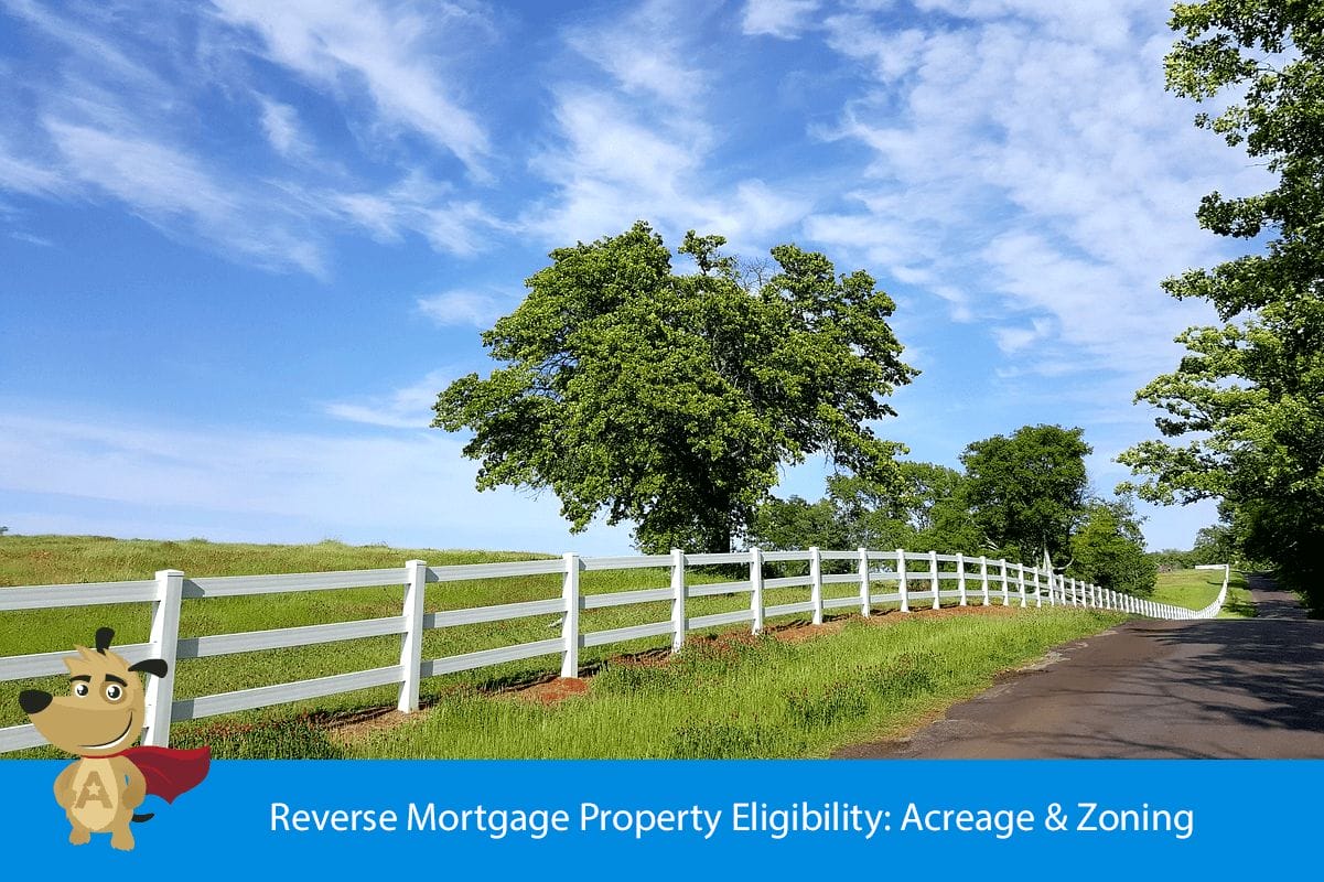 Reverse Mortgage Property Eligibility: Acreage & Zoning