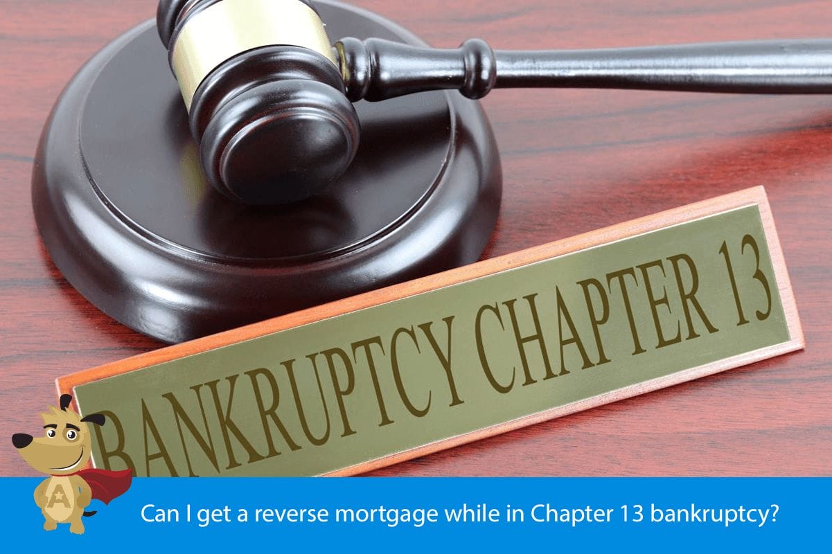 Can I get a reverse mortgage while in Chapter 13 bankruptcy?