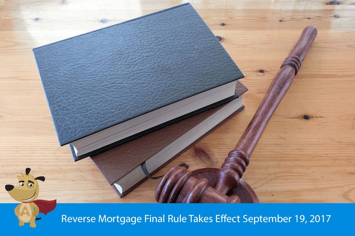 Reverse Mortgage Final Rule Takes Effect September 19, 2017