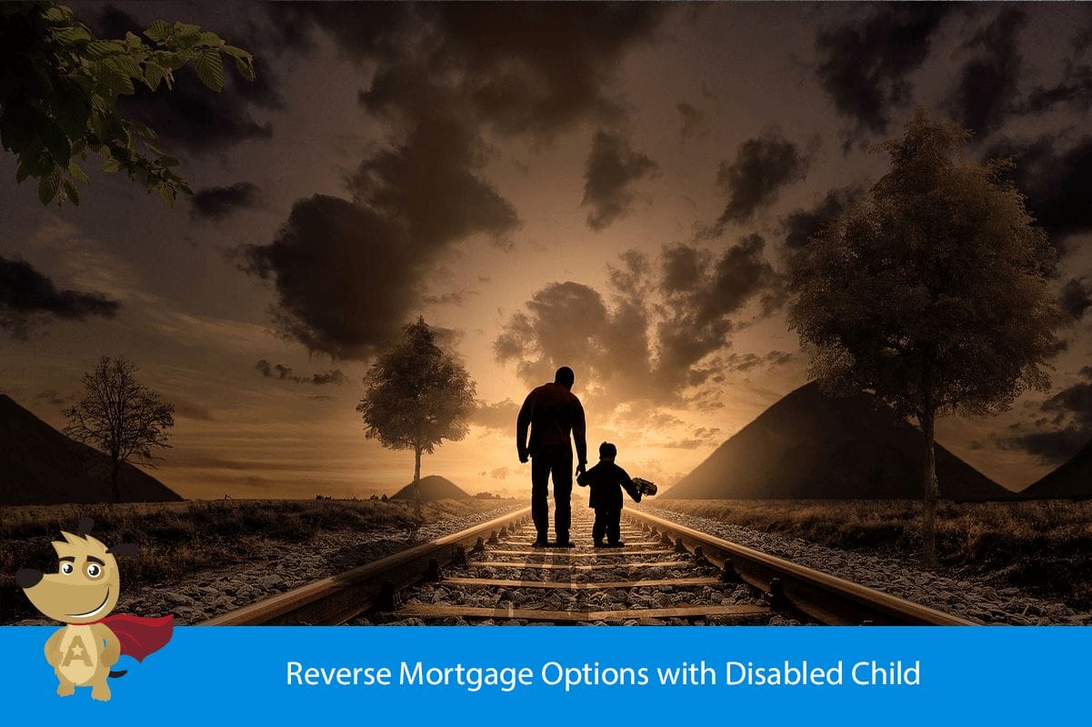 Reverse Mortgage Options with Disabled Child