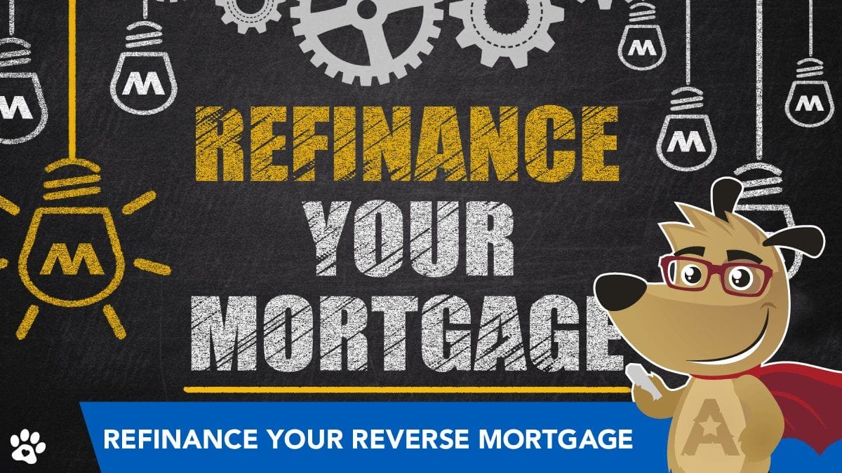 refinance your reverse mortgage