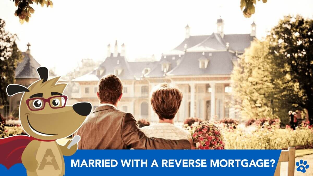 Marrying Someone with a Reverse Mortgage? Understand the Risks!