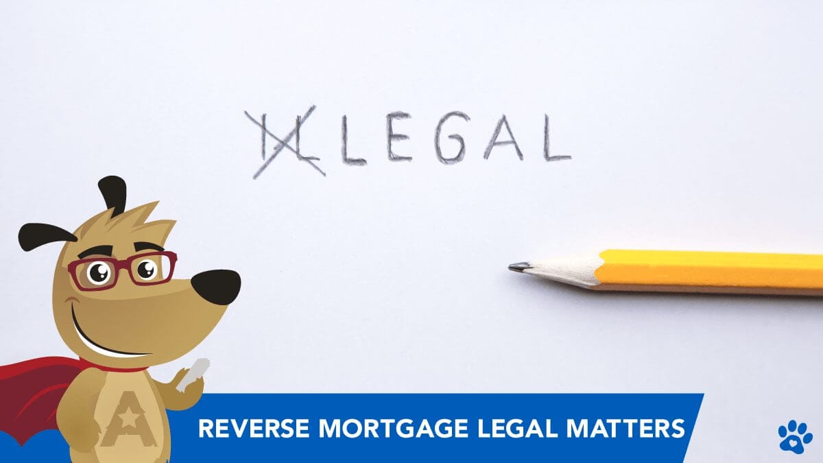 Reverse Mortgage Legal Matters