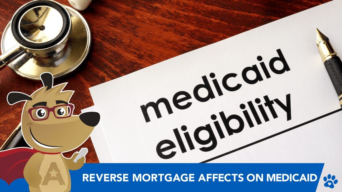 Reverse Mortgage Affects on Medicaid