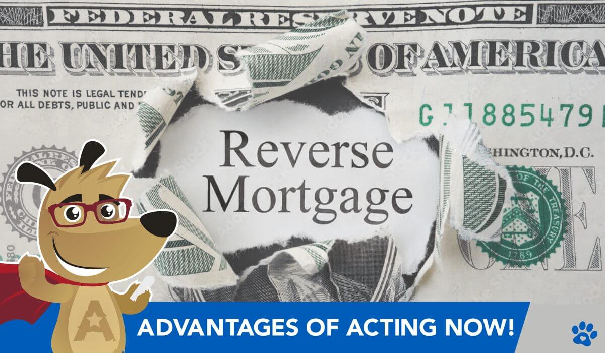 advantage of getting a reverse mortgage now