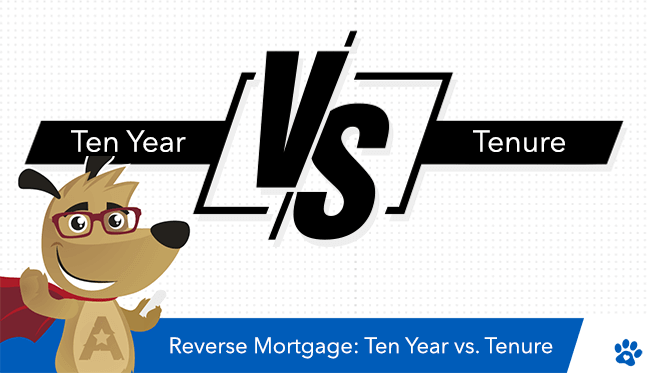 ARLO explains reverse mortgage 10 year vs Tenure payout